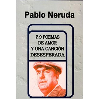 20 poemas de amor y una canción desesperada